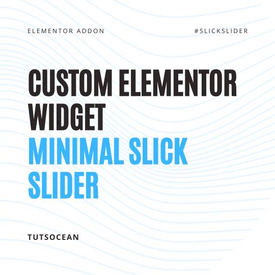 Custom Elementor Widget: Minimal widget for beginners